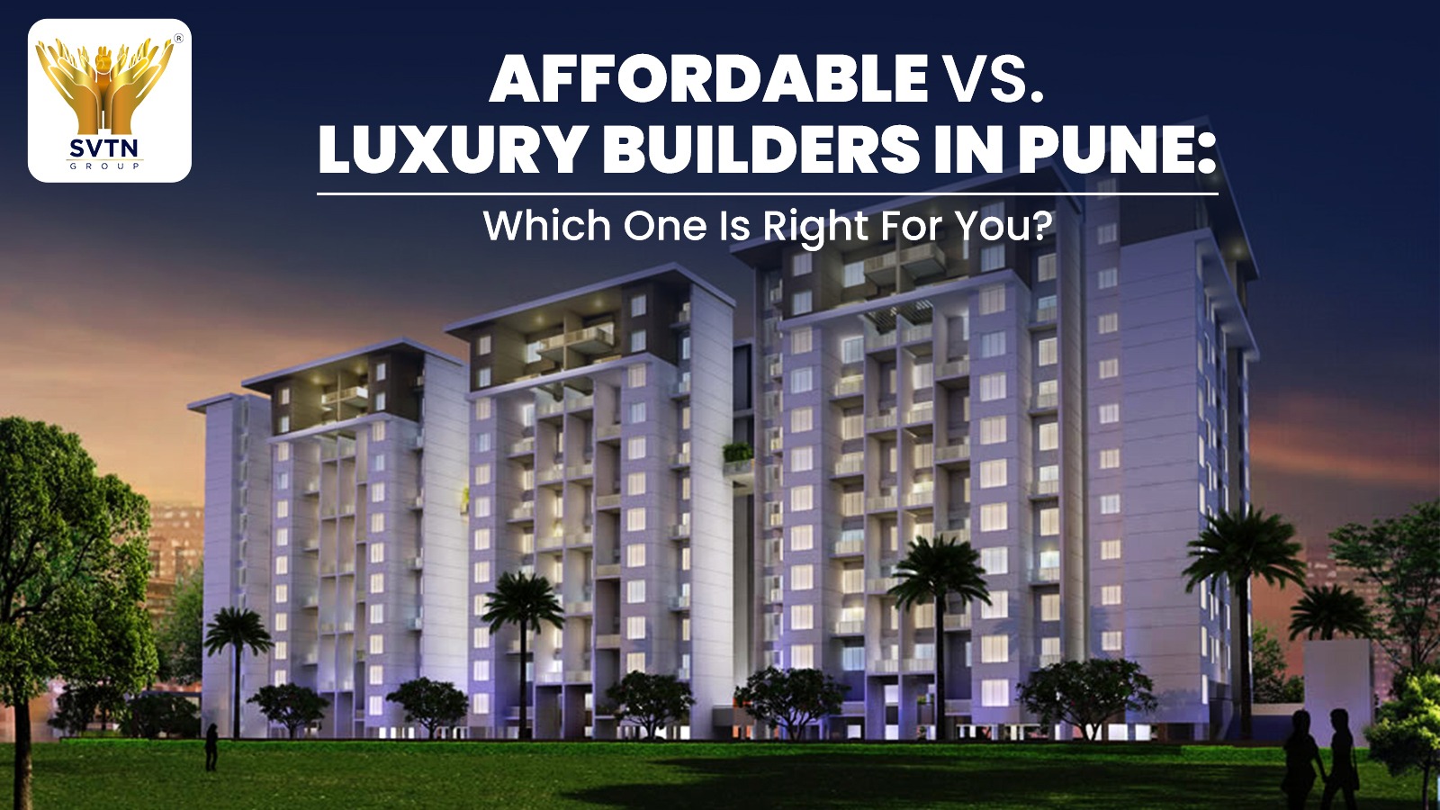 Affordable vs. Luxury Builders in Pune