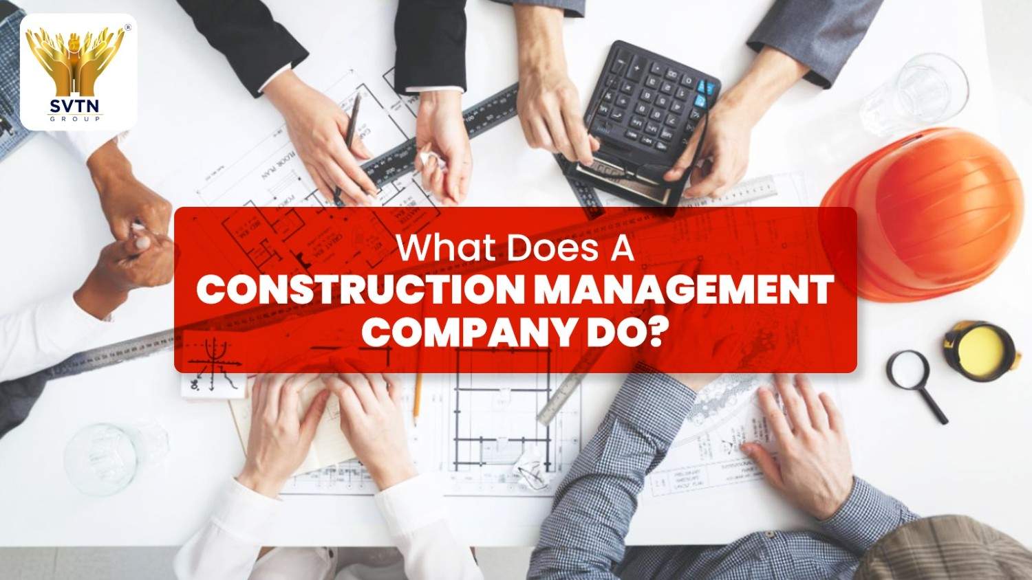 What Does a Construction Management Company Do